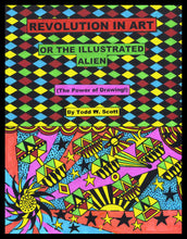 Todd Scott BOOK "Revolution In Art" or the Illustrated Alien (the Power of Drawing) VOLUME 2
